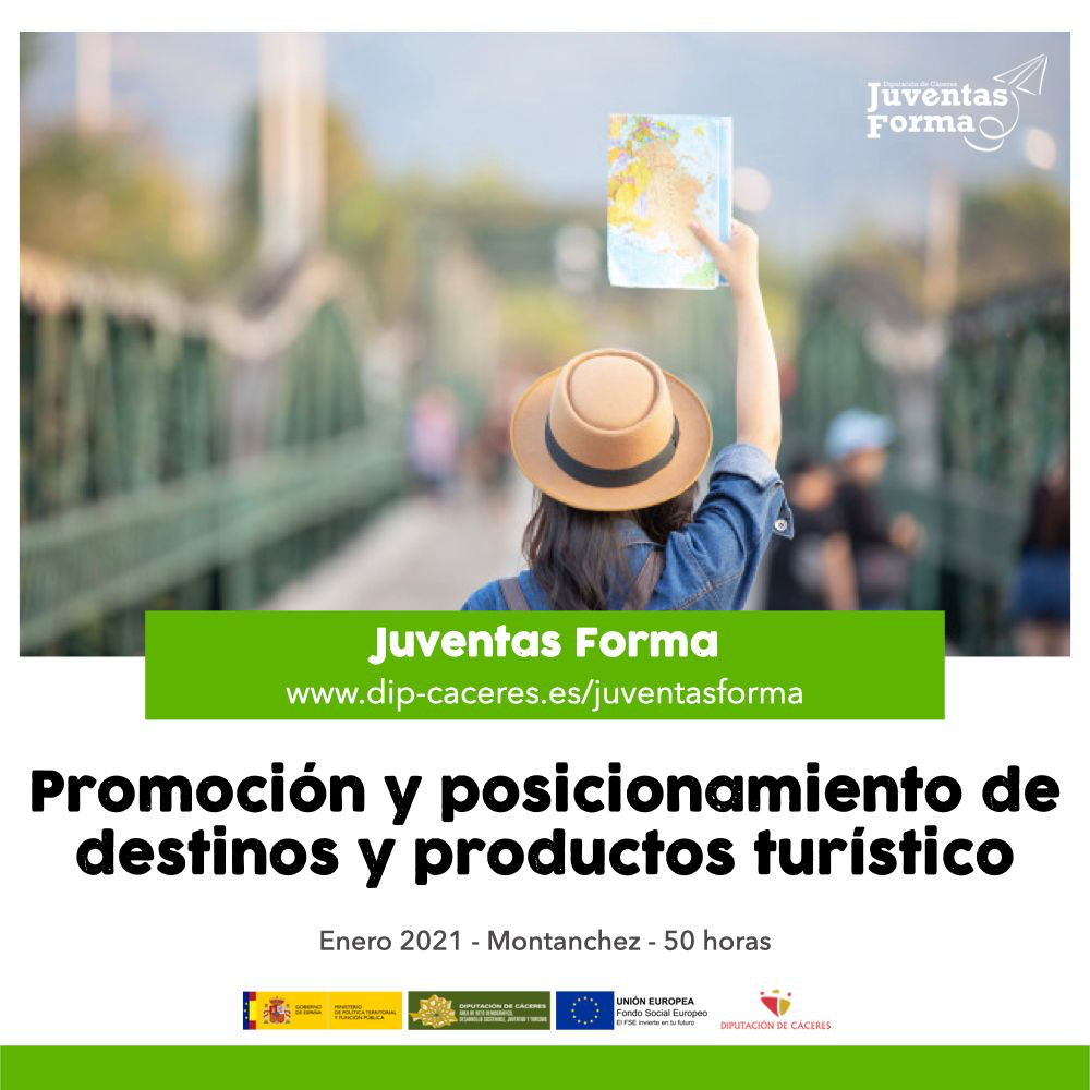 CURSO PROMOCIÓN Y POSICIONAMIENTO DE DESTINOS Y PRODUCTOS TURÍSTICOS JUVENTAS FORMA CURSO PROMOCIÓN Y POSICIONAMIENTO DE DESTINOS Y PRODUCTOS TURÍSTICOS JUVENTAS FORMA