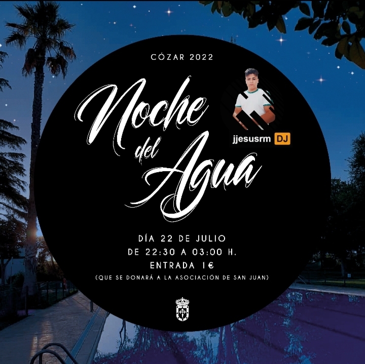 ????????NOCHE DEL AGUA CÓZAR 2022???????? ????????NOCHE DEL AGUA CÓZAR 2022????????
